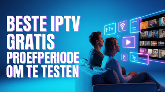 Beste IPTV Gratis Proefperiode om te Testen (2026)