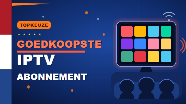 Goedkoopste IPTV Abonnement (2026)