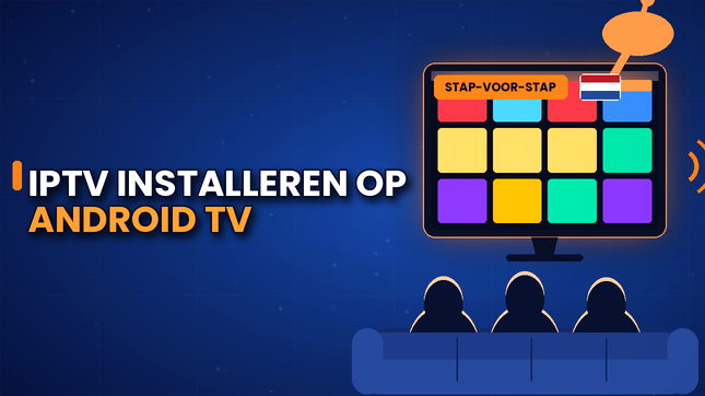 IPTV Installeren op Android TV