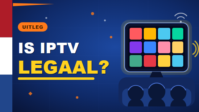 Is IPTV Legaal?