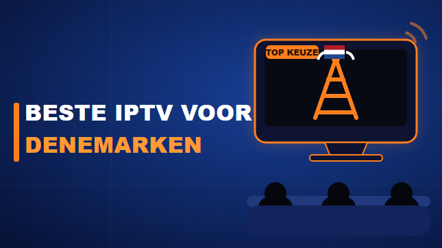 Beste IPTV voor Denemarken (2026)