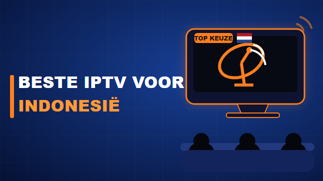 Beste IPTV voor Indonesië (2026)