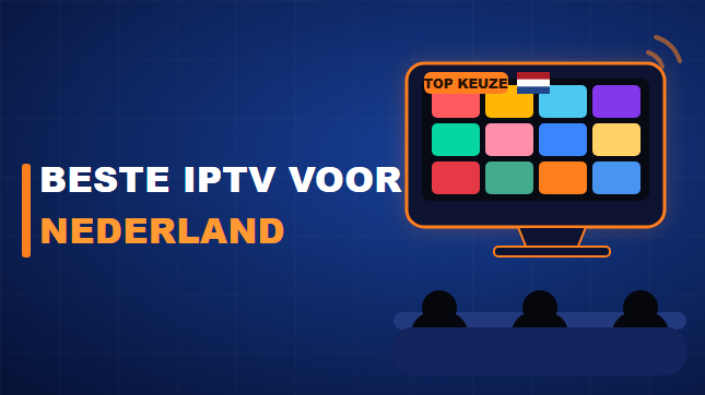 Beste IPTV voor Nederland (2026)