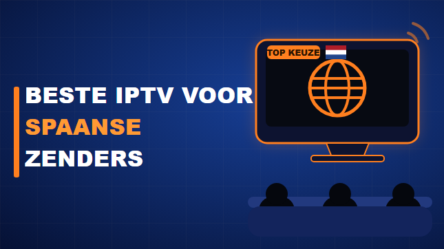 Beste IPTV voor Spaanse zenders (2026)