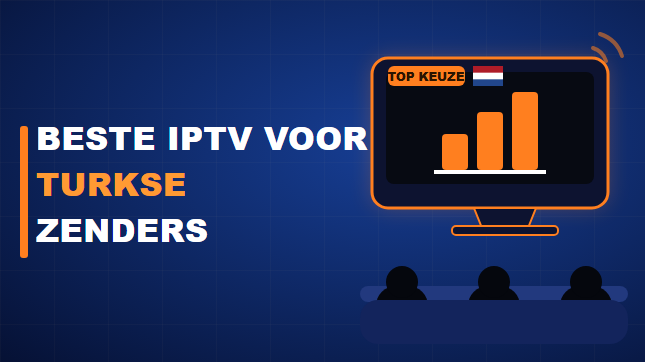 Beste IPTV voor Turkse zenders (2026)
