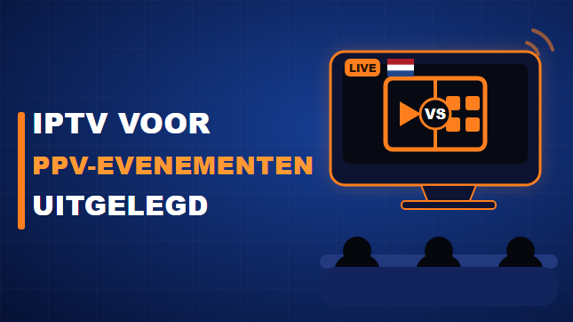 Beste IPTV voor PPV-evenementen (2026)