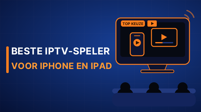 Beste IPTV-speler voor iPhone en iPad (2026)